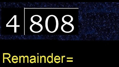 Deel 808 door 4, rest. Delen met 1-cijferige delers. Hoe te doen.