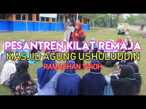 Pesantren Kilat Remaja Ramadhan 1440H Masjid Agung Ushuluddin Chevron Duri Riau Feat CV Teens