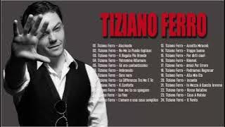 Tiziano Ferro Le Migliori Canzoni di Tutti i Tempi - Tiziano Ferro Canzoni Famose