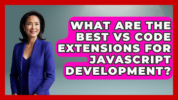 What Are the Best VS Code Extensions for JavaScript Development? | JavaScript Toolkit News