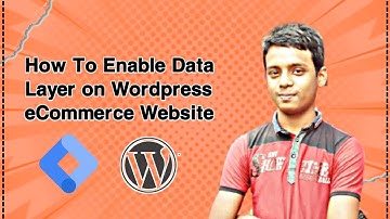 How to Enable Data layer on WordPress eCommerce Website | GTM Install in WP | English Tutorials