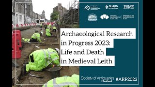 Life and Death in Medieval Leith | ARP 2023 by Society of Antiquaries of Scotland 271 views 11 months ago 15 minutes