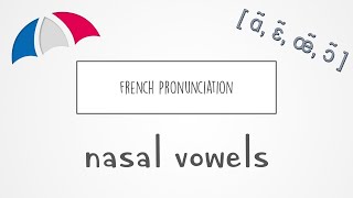 French Pronunciation | Nasal Vowels