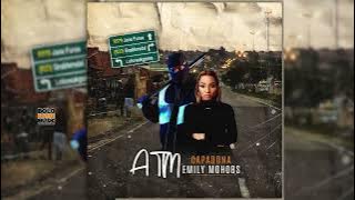 ATM - CAPADONA & EMILY MOHOBS (ORIGINAL)