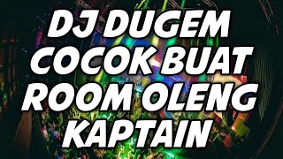 DJ DUGEM TERBARU 2021 ( COCOK BUAT ROOM BIKIN OLENG KAPTAIN )