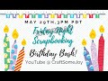 Scrapbooking LIVE! Birthday Bash with Lauren Hinds ~ Let's Make Birthday Borders!