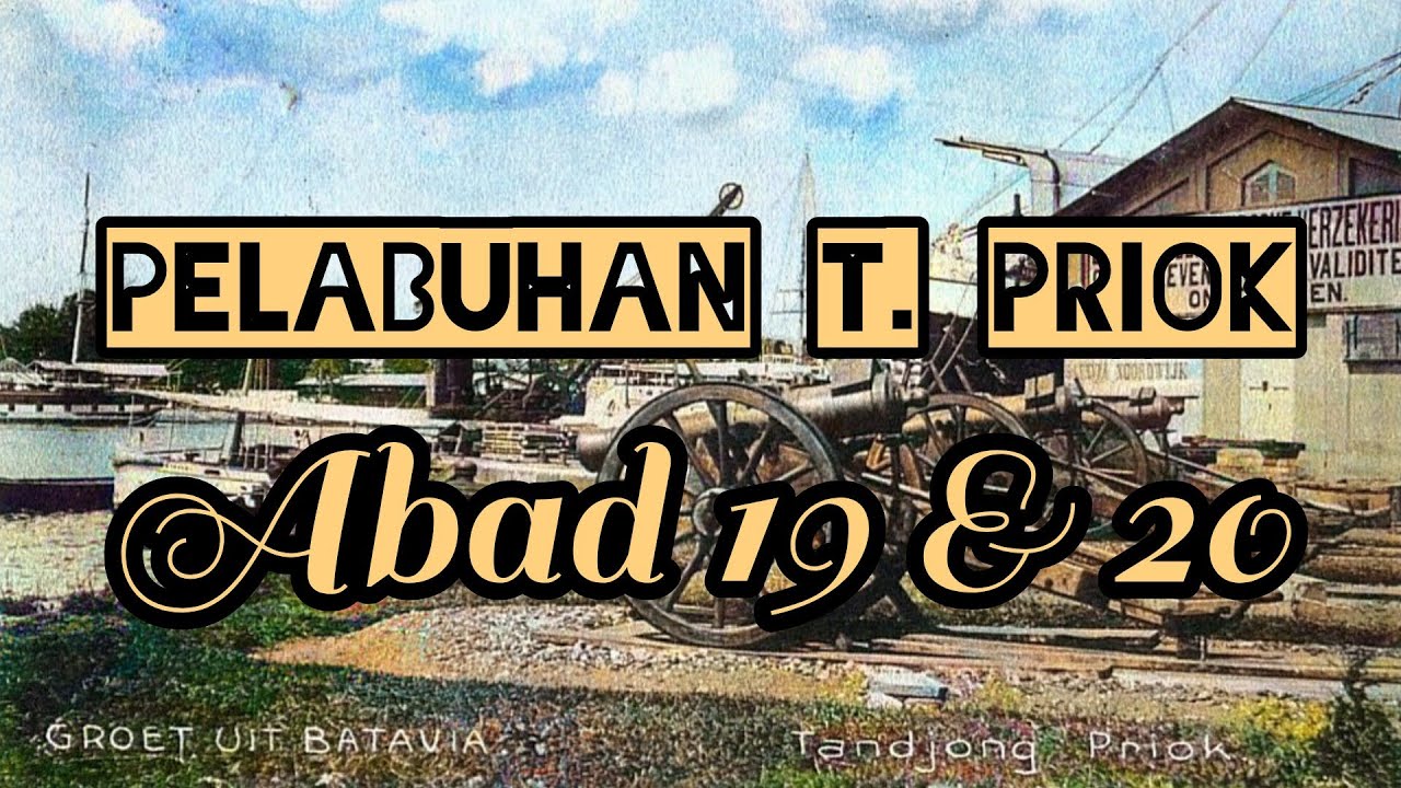 KAMPUNG TANJUNG PRIOK ABAD 19 DAN 20