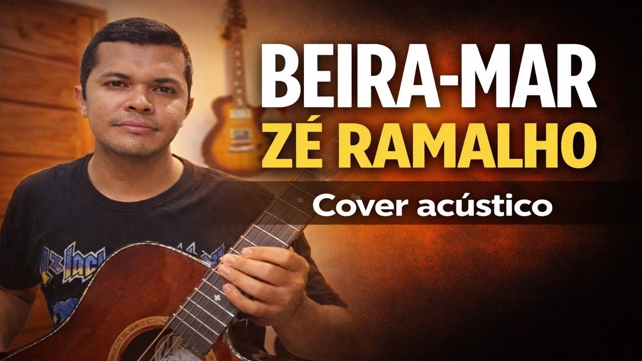 Beira-Mar (Zé Ramalho) – Cover Acústico Voz e Violão