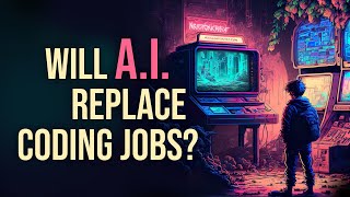 Will A.I. Replace Coding Jobs
