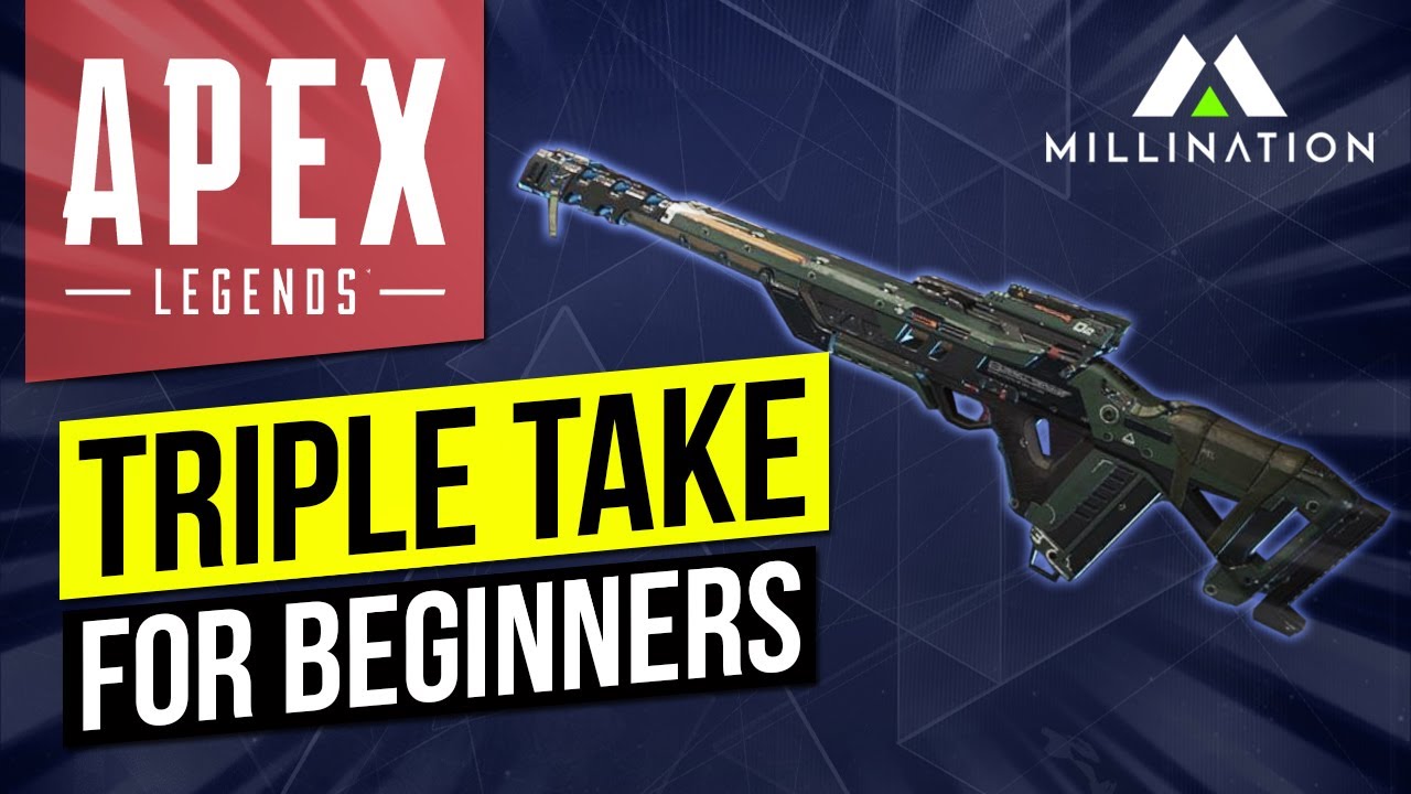 Apex Legends Triple Take Guide for Beginners PC Xbox PS4