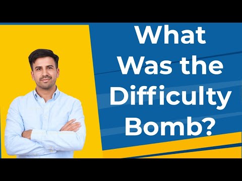 What was the Difficulty Bomb?#Its Babu tech