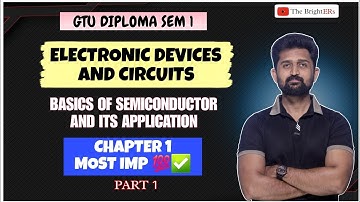 ELECTRONIC DEVICES AND CIRCUITS CHAPTER 1 MOST IMP QUESTIONS | GTU DIPLOMA SEMESTER 1 | EDC CH 1 IMP