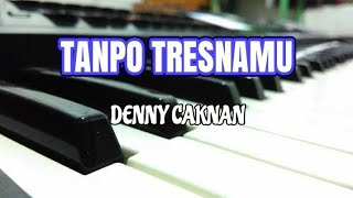 TANPO TRESNAMU - DENNY CAKNAN | (Cover) No Vokal + Kendang