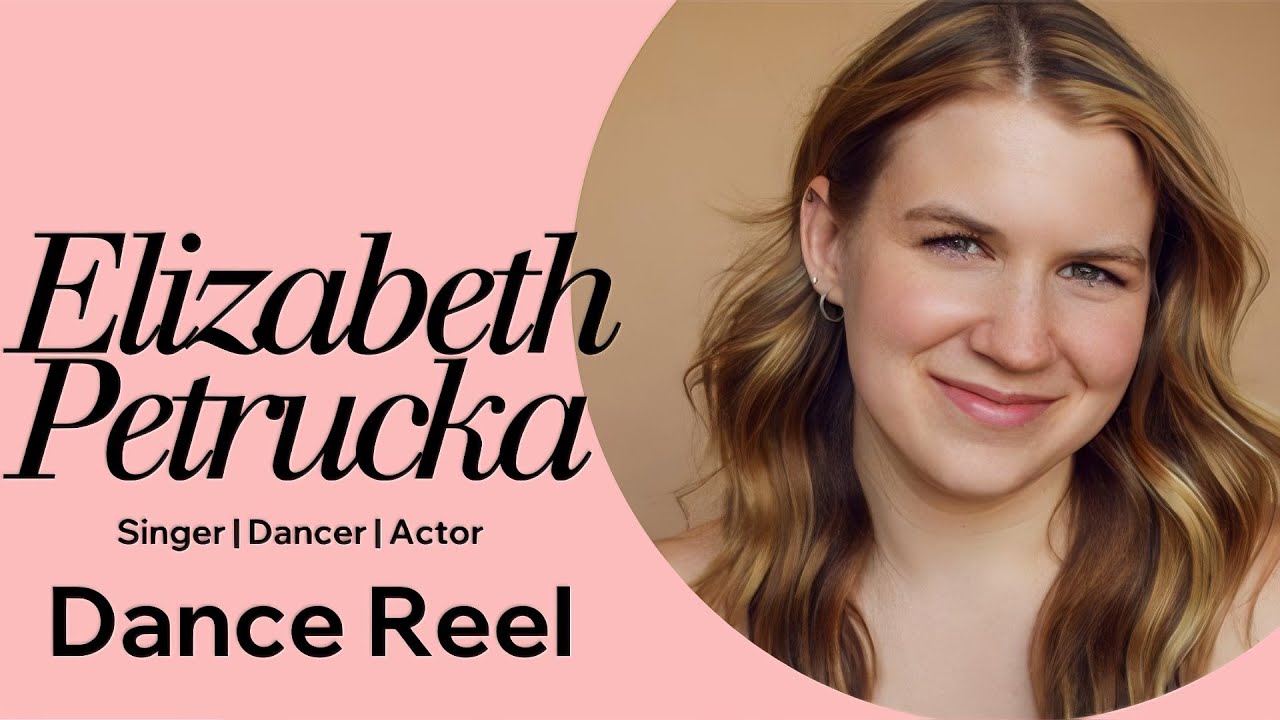 Elizabeth Petrucka Dance Reel 2025