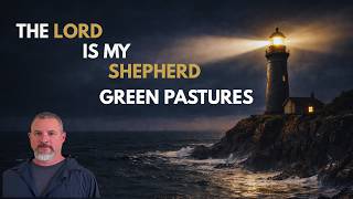 The Lord is My Shepherd - Green Pastures