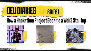 Dev Diaries S01E01 - How a Hackathon Project Became a Web3 Startup