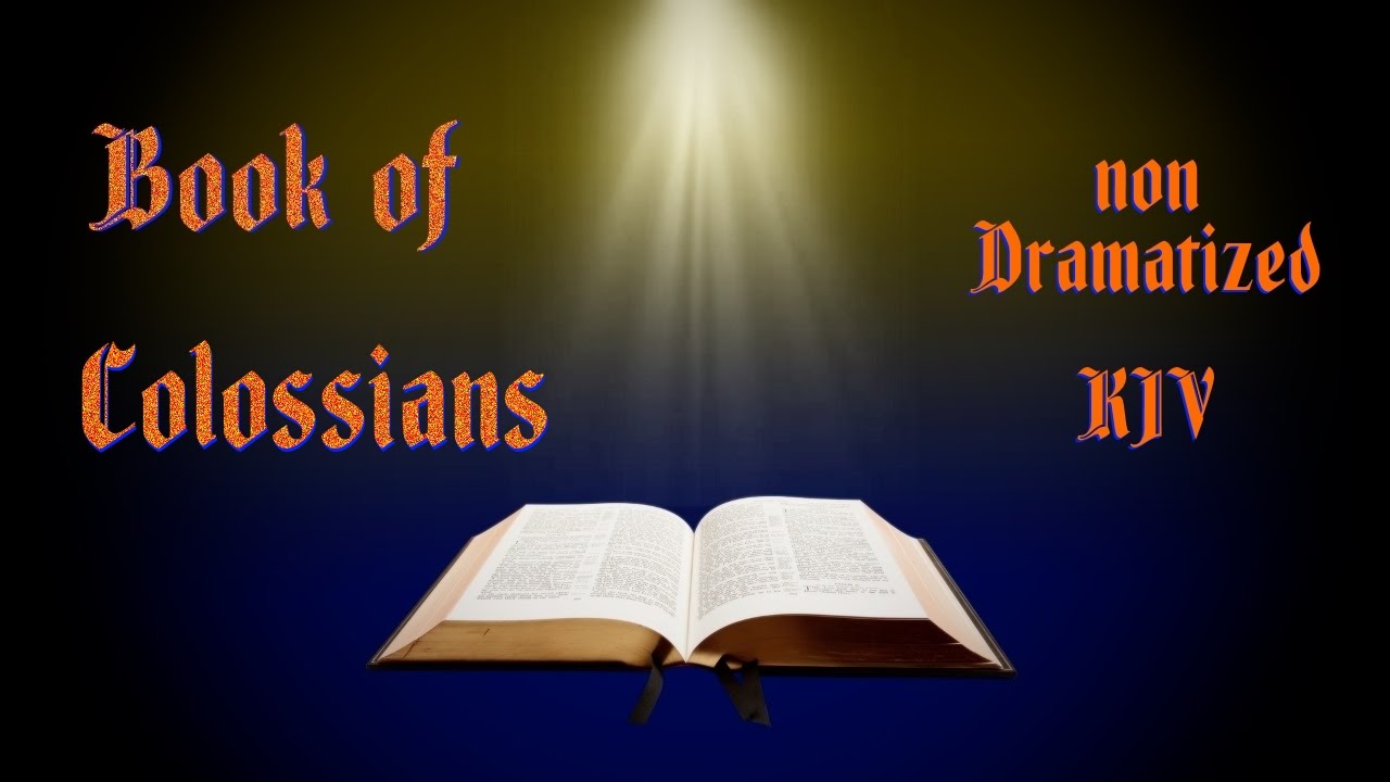 Colossians KJV Audio Bible with Text - YouTube