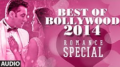 Best of Bollywood - 2014 (Romance Special) | Bollywood Songs | Best Romantic Songs (Jan'14-July'14)  - Durasi: 58.04. 