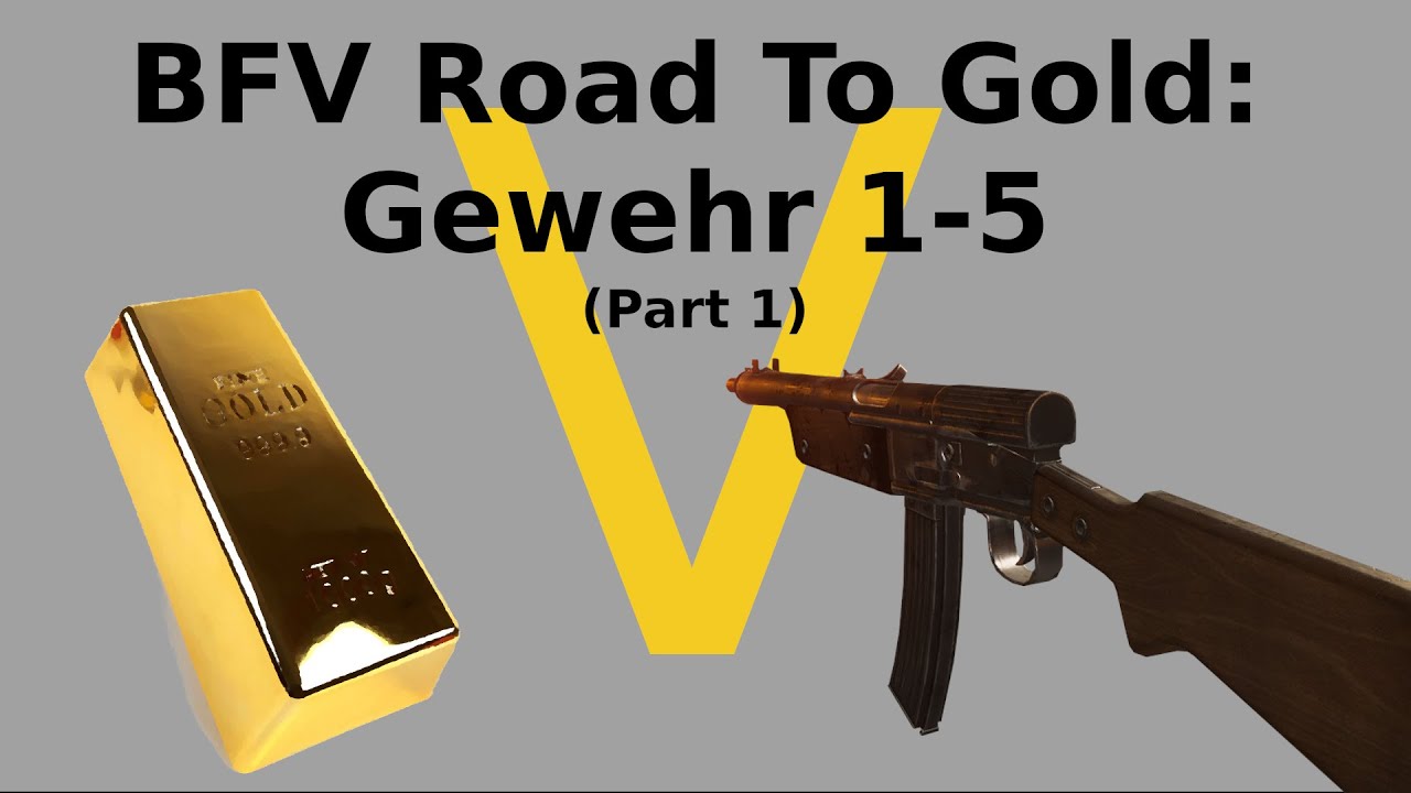 Road To Gold: Gewehr 1-5 (Part 1)