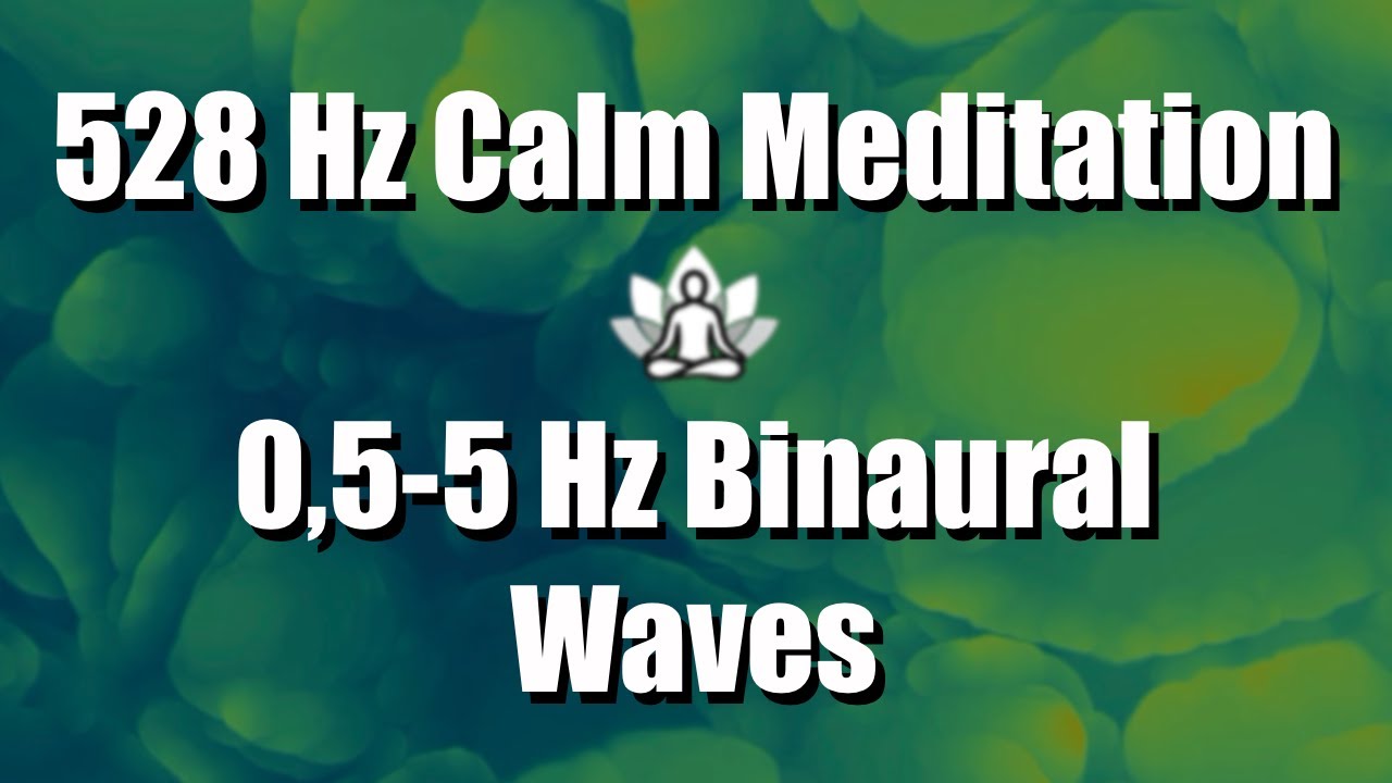 Deep Sleep 528 Hz Binaural Beats | Delta Waves 0.5–4 Hz | Calm Meditation