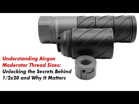 Thread Moderator Understanding Airgun Moderator Thread Sizes : Unlocking the Secrets ...