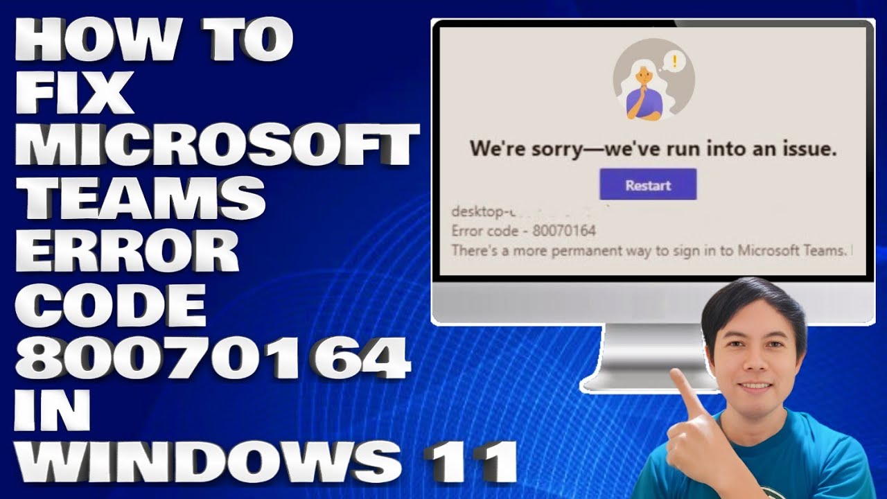 How To Fix Microsoft Teams with Error Code 80070164 in Windows 10/11 ...