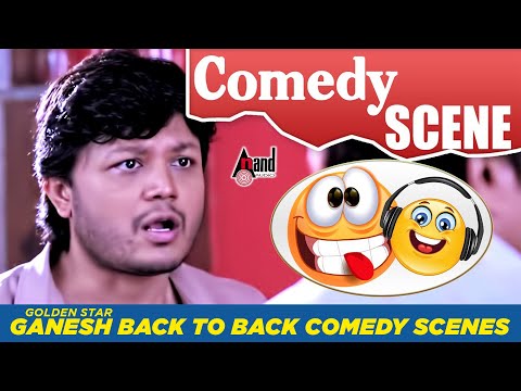 Golden Star Ganesh Back To Back Super Hit Comedy Scenes | Ganesh Kannada Movies Comedy Clips - Golden Star Ganesh Back To Back Super Hit Comedy Scenes | Ganesh Kannada Movies Comedy Clips