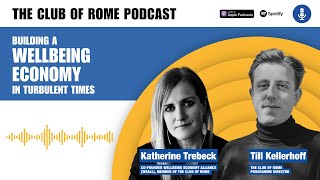 Building a wellbeing economy in turbulent times with Katherine Trebeck and Till Kellerhoff