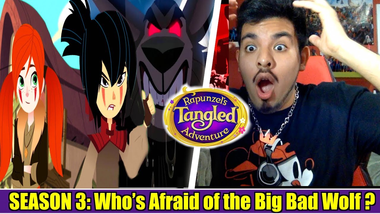 Rapunzel S Tanged Adventure S Who S Afraid Of The Big Bad Wolf Reaction YouTube