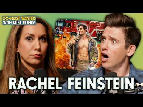 RACHEL FEINSTEIN is playing with FIRE | Co-Host Wanted with Mike Feeney