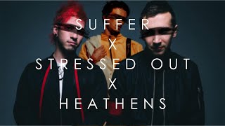 Suffer x Heathens x Stressed Out (Kickal Mashup) @Kickal