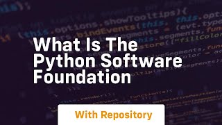 What is the python software foundation
