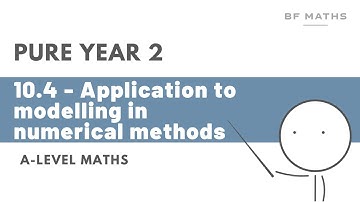 A-Level Maths | Pure Year 2 | 10.4 - Application to modelling with numerical methods | Edexcel