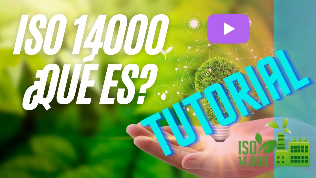ISO 14000 ¿QUÉ ES? 🚀 Tutorial completo⚡