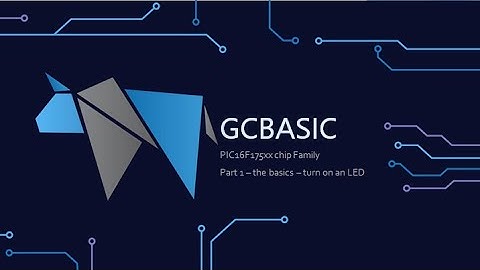 PT1: PIC16175xx chip Family - Using the GCBASIC to do the basics.. flash some LEDs
