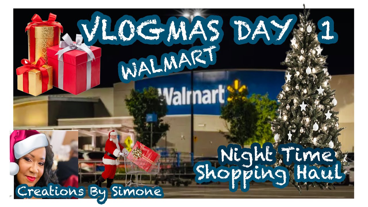 🎄VLOGMAS23DAY 1 LETS GO CHRISTMAS SHOPPING 🛒AT WALMART “AFTER HOURS