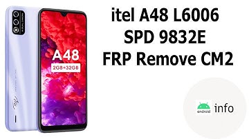 itel A48 ( L6006 ) | SPD 9832E | FRP Remove | CM2 | Android info