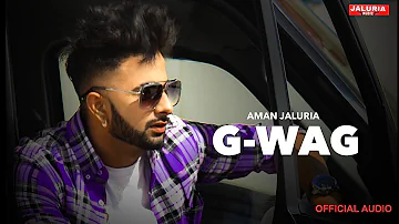 GWAG (Official Audio) - Aman Jaluria x Romeoz