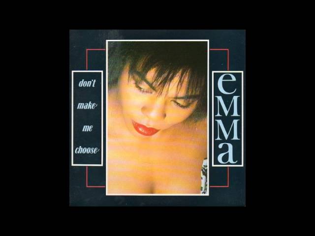 Emma ~ Don't Make Me Choose