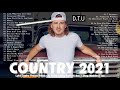 Country Hits 2021 - Country Songs Playlist Radio Country Music Playlist 2021 - New Country 2021