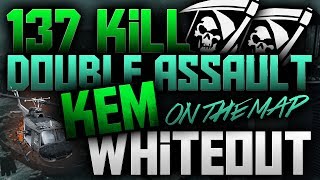 CoD GHOSTS: 137 KILL DOUBLE ASSAULT KEM on WHITEOUT!!! I NEED UR OPINION!!!