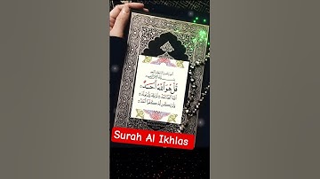 SURAH AL-IKHLAS (سورة الاخلاص)  #egzonibrahimi #ikhlas #sarfarazattari #quran #سورة_الإخلاص