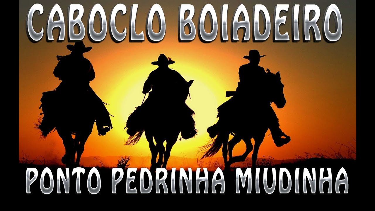 Ponto Caboclo Boiadeiro Pedrinha Miudinha Umbanda Tocada e cantada YouTube Ponto Caboclo Boiadeiro Pedrinha Miudinha Umbanda Tocada e cantada YouTube