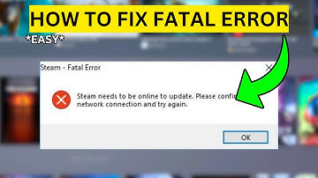 How To Fix Fatal Error on Steam(EASY)