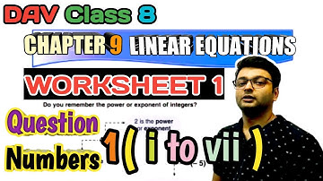 D.A.V. Math | Class VIII | Ch-9 LINEAR EQUATIONS IN ONE VARIABLES WORKSHEET-1 | Art Of Mathematica