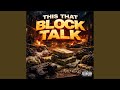 This That Block Talk