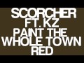 Scorcher Ft Kz Paint The Whole Town Red mp3