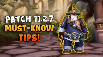 What You Can Do Right NOW for Patch 11.2.7 & When It Launches!