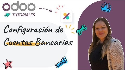 Contabilidad: Configuración de Cuentas Bancarias - Odoo 18 (Tutoriales Español)