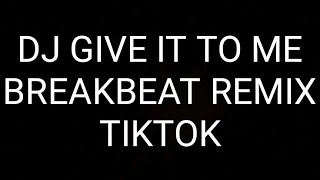 Dj GIVE IT TO ME BREAKBEAT REMIX TIKTOK by tunesidrmx